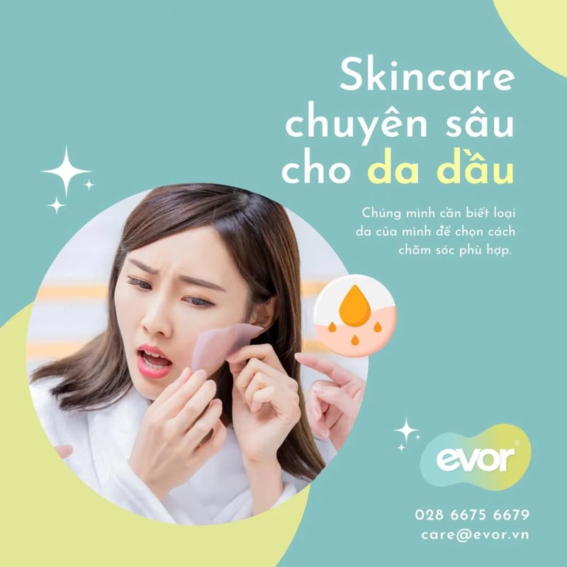 SKINCARE CHO DA DẦU-evor